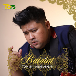 BATATAI by Tommy Kaganangan