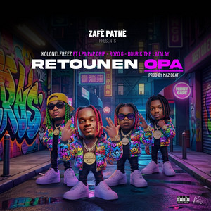 Kolonel Freez - Retounen OPA (feat. LPA papa dripp, Bourik The Latalay & Rozo G official)