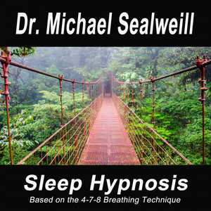 Dr. Michael Sealweill - Sleep Hypnosis - Aum (Focus by 4-7-8 Fading Away in a Deeper Sleep!)