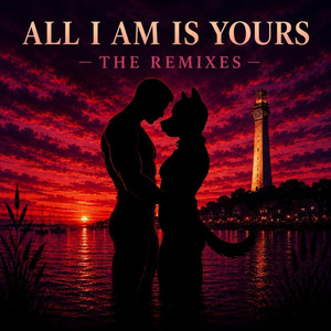All I Am Is Yours (Hearts Aligned Mix) by DJ Pup Cody