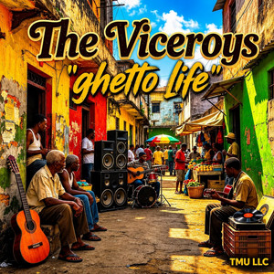 Ghetto Life by The Viceroys
