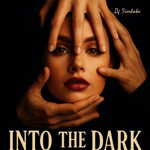 Into The Dark Version Mix by DJ Simbabe