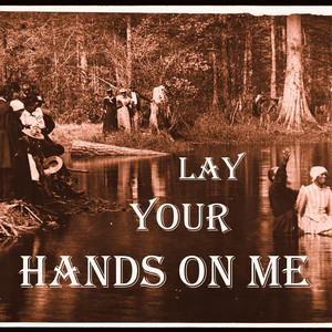 Lay Your Hands on Me