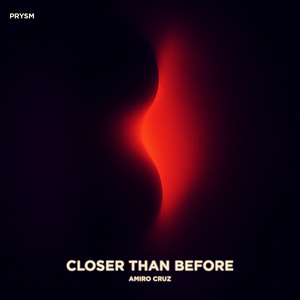 Closer than before by Amiro Cruz