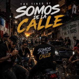 Somos De La Calle by The Tineo Bf