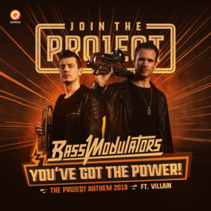 You've Got The Power - The Projeqt Anthem 2018 Edit by Bass Modulators, Villain
