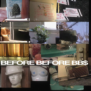 BEFORE BEFORE BB$ by Kixty