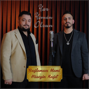 Bağlamacı Mami & Hüseyin Kağıt - Yar Yemin Olsun