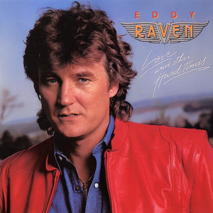You Should Have Been Gone By Now by Eddy Raven