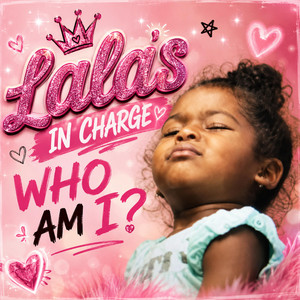 Who Am I by Lalas In Charge