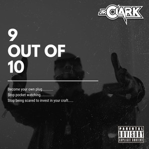 9 OUT OF 10 by J.R.Clark