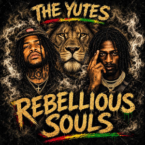 Rebellious Souls by The Yutes