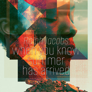 When You Know Summer Has Arrived by Ralph Jacobs