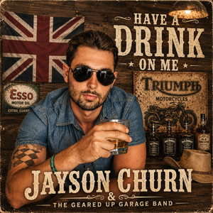 HAVE A DRINK ON ME by The Geared Up Garage Band