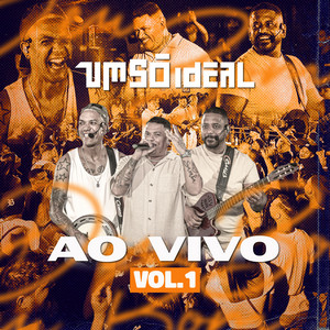 Hoje Eu Vou Te Pegar / Na Batida Desse Som - Ao Vivo by Um Só Ideal