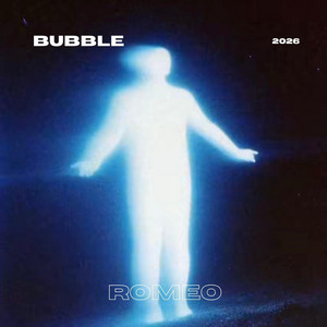 Romeo by BUBBLE