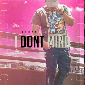 I Dont Mind