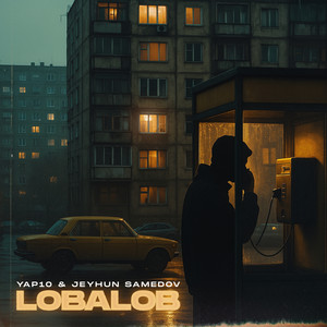 Lobalob by YAP10, Jeyhun Samedov