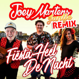 Fiësta Heel de Nacht - DJ Jantje Remix by Joey Martens, DJ Jantje