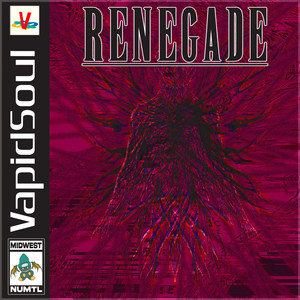 Renegade by Vapid Soul