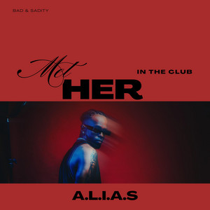 Met Her In The Club by A.L.I.A.S