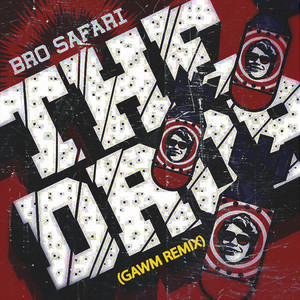The Drop (GAWM Remix) by Bro Safari, GAWM