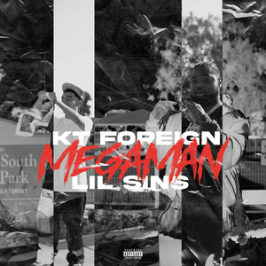 Megaman by Kt Foreign, Lil Sins