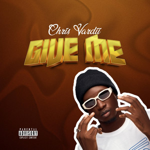 Give me by Chris Vardii