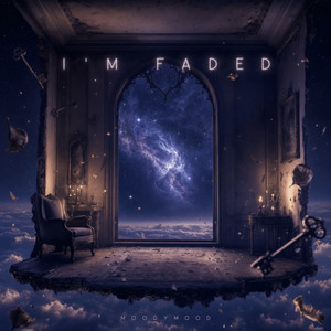 I'm Faded by MoodyMood