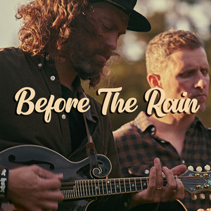 Before The Rain by Tin Goose