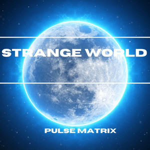 Strange World by Pulse Matrix