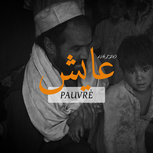 3AYCH PAUVRÈ by HMIDO