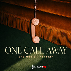One Call Away by LFS Music, AdvoKit