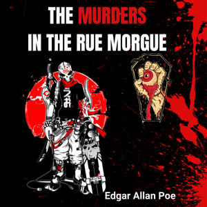 The Murders in the Rue Morgue (Unabridged)