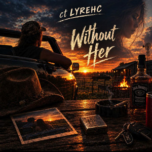 without Her. . . by ctLYREHC