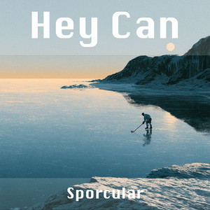 Sporcular by Hey Can