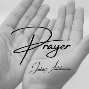 Prayer by Juha Antikainen