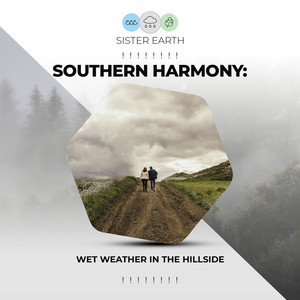 ! ! ! ! ! ! ! ! Southern Harmony: Wet Weather in the Hillside ! ! ! ! ! ! ! ! album