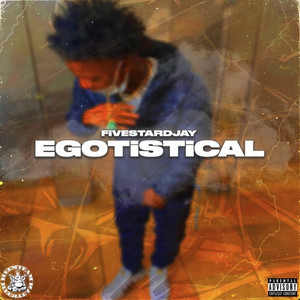 Egotistical by Fivestardjay