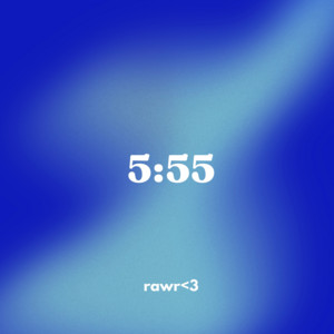 rawr<3 - 5: 55