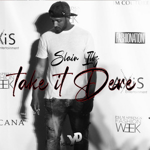 Take It Dere by Slain Illz