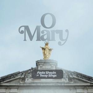 O Mary (feat. Tessy Sings)