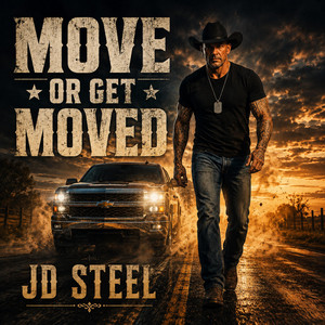 Move Or Get Moved by JD Steel