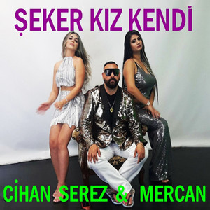 Cihan Serez - Şeker Kız Kendi (feat. Mercan)