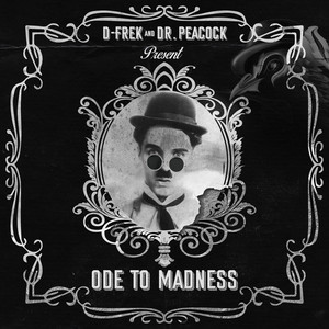 Ode to Madness by D-Frek, Dr. Peacock