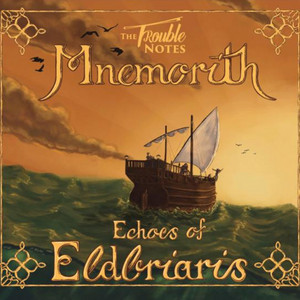 Echoes of Eldbriaris by The Trouble Notes