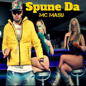 Mc Masu - Spune Da