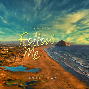 Follow Me by Binod K Dhami