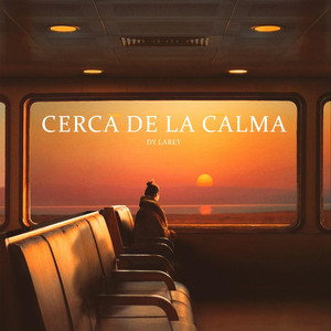 Cerca de la Calma by Dy Larey