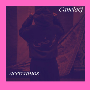 Acercamos by Canela G